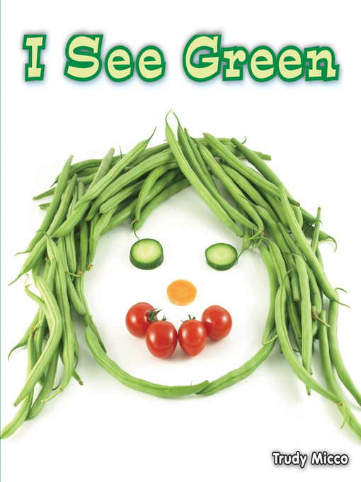 Title details for I See Green by Trudy Micco - Available